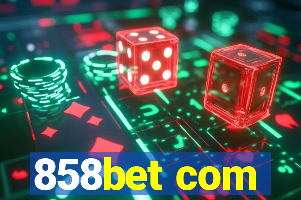 858bet com